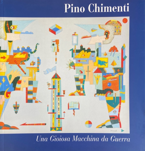 Pino Chimenti - Una Gioiosa Macchina da Guerra