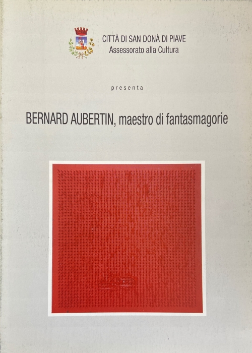 Bernard Aubertin, maestro di fantasmagorie