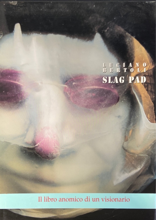 Slag Pad, monografia di Luciano Bertoli